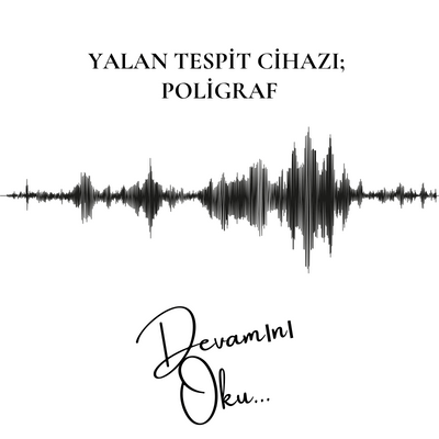 yalan tespit cihazı poligraf